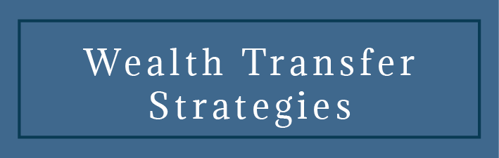 Wealth Transfer Strategies
